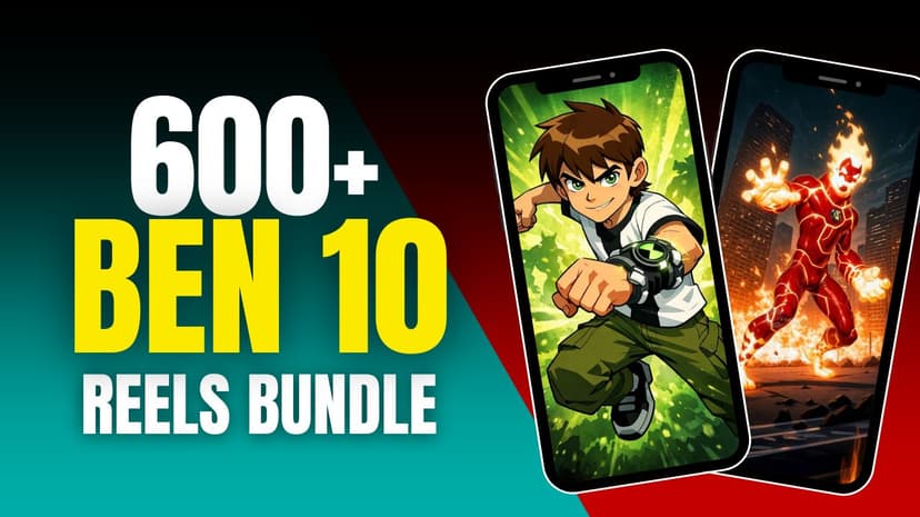 600+ Ben 10 Reels Bundle