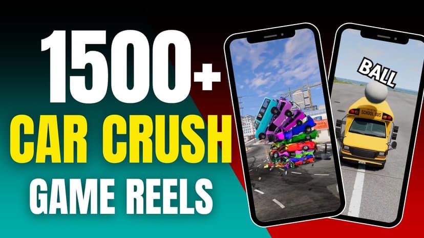 1500+ Car Crush Game Reels Bundle