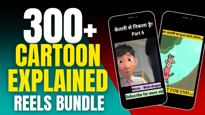 300+ Cartoon Movie Explained Reels Bundle