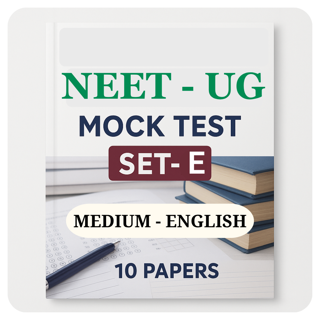 NEET MOCK TEST SET - E