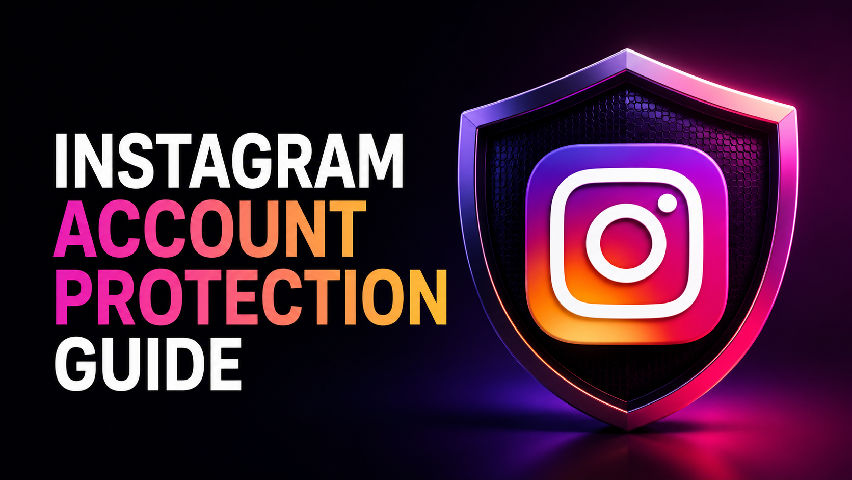 Instagram Account Protection Guide