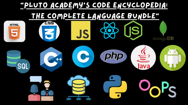 Pluto Academy Code Encyclopedia : The Complete Programming Language Bundle