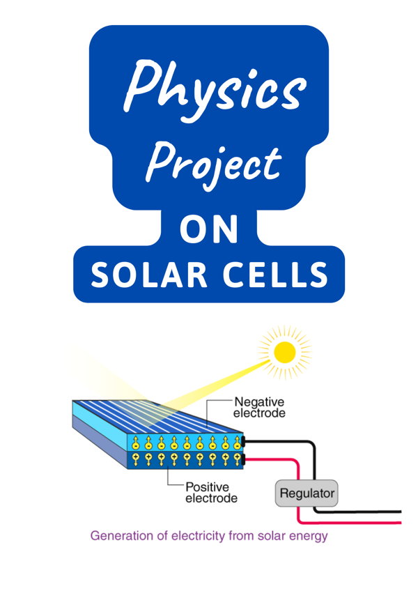 Solar Cell Science Class Physics Project On Solar Cells