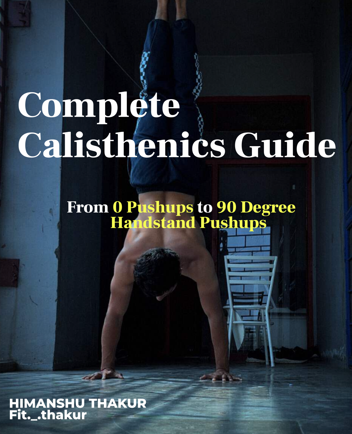 Complete Calisthenics Guide — Basics to Advanced