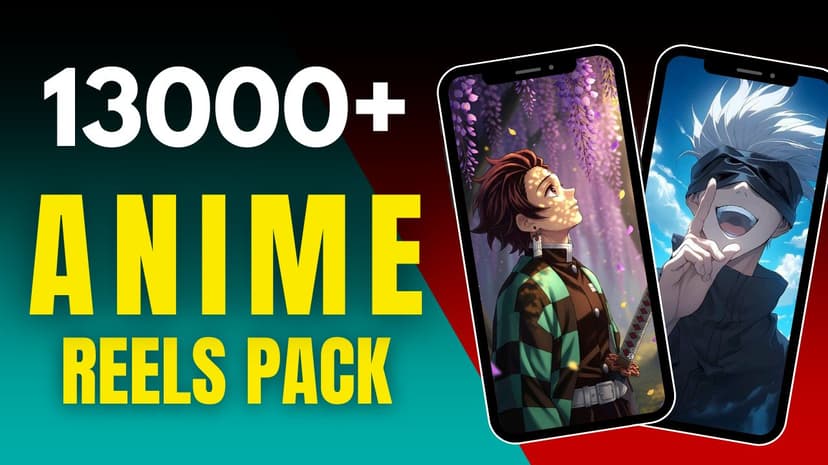 13000+ Anime Reels Bundle (UHD Edits)