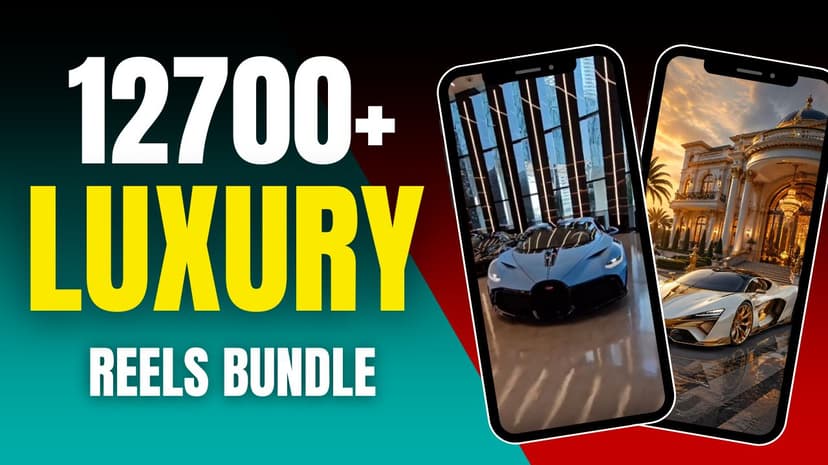 12700+ Luxury Reels Bundle