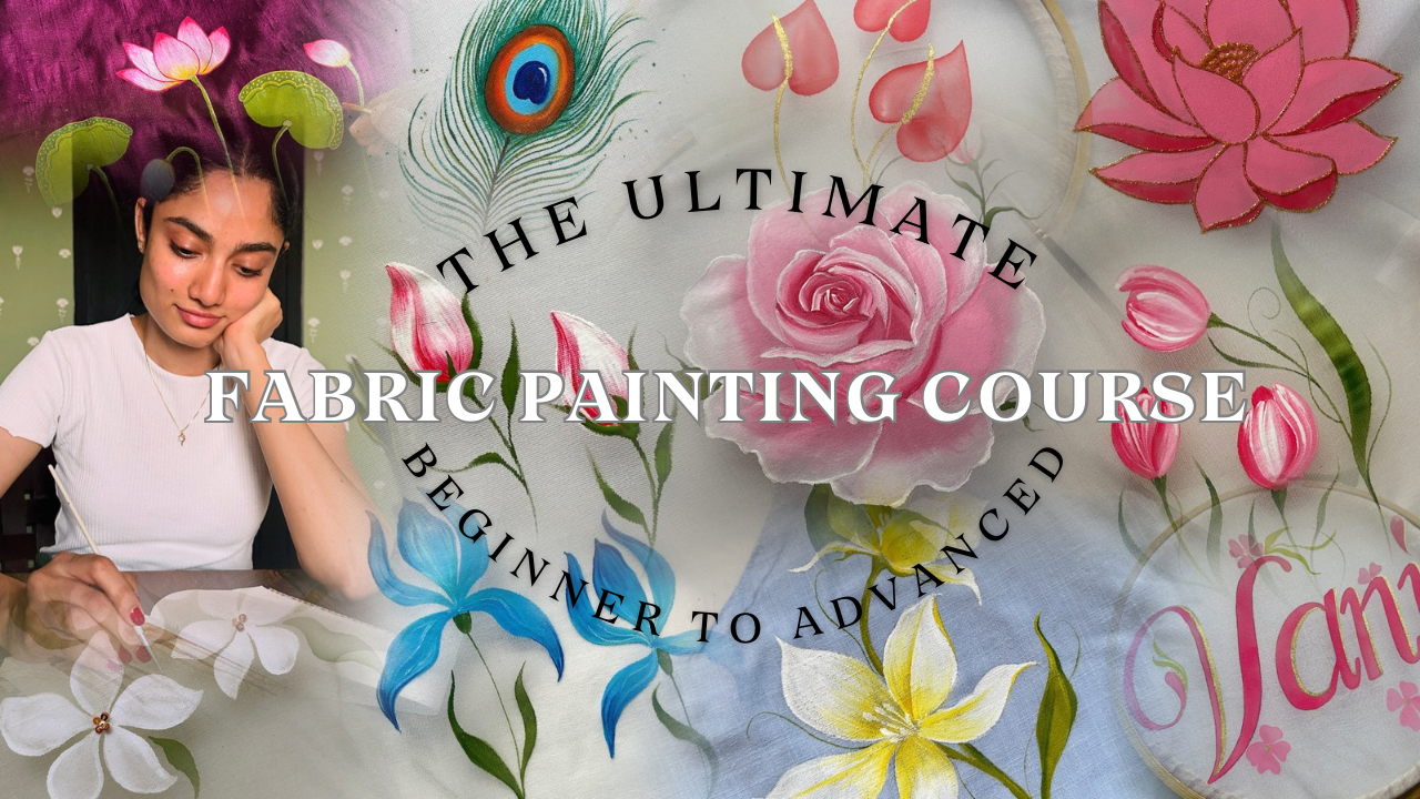 The Ultimate Fabric Painting Course- Beginner to Advanced