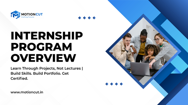 Join the 1-Month Project-Based Internship Program by MotionCut
