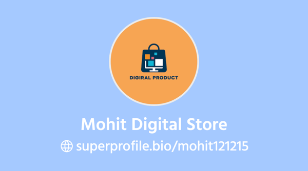 Mohit Digital Store | SuperProfile