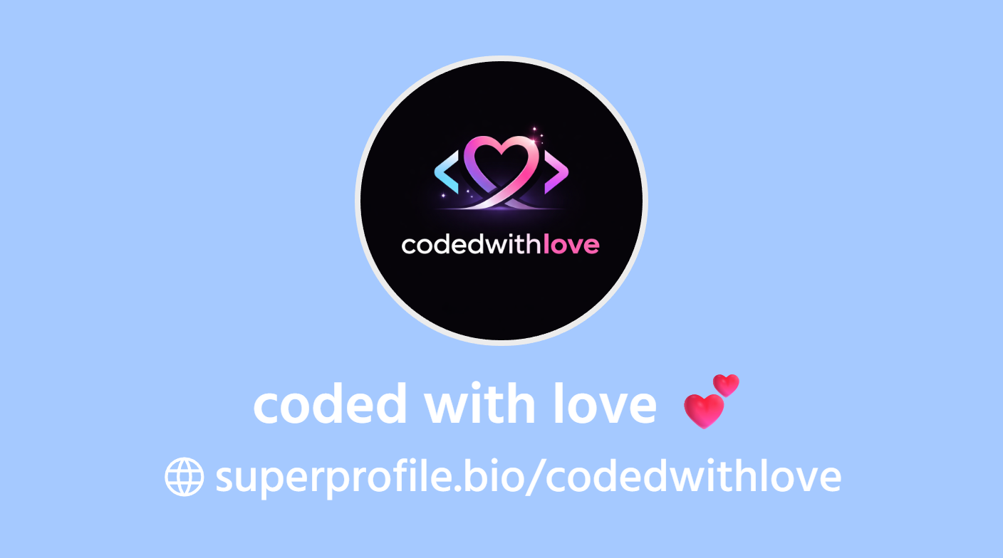 coded with love 💕 | SuperProfile