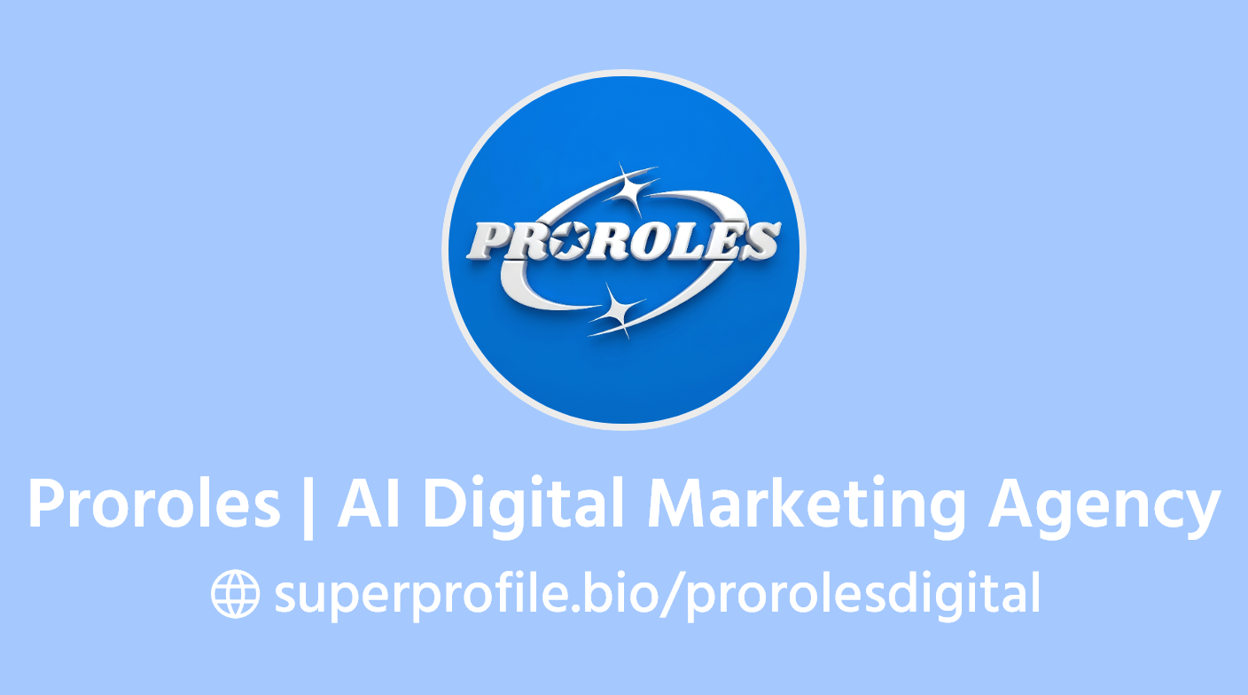 Proroles | AI Digital Marketing Agency | SuperProfile