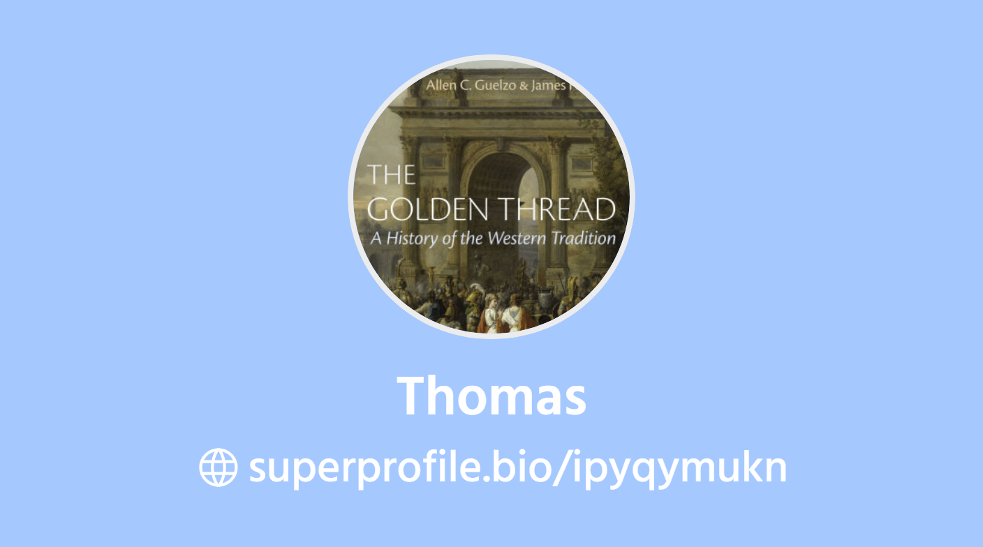 The Golden Thread: A History of the Western Tradition, Volume I: The ...