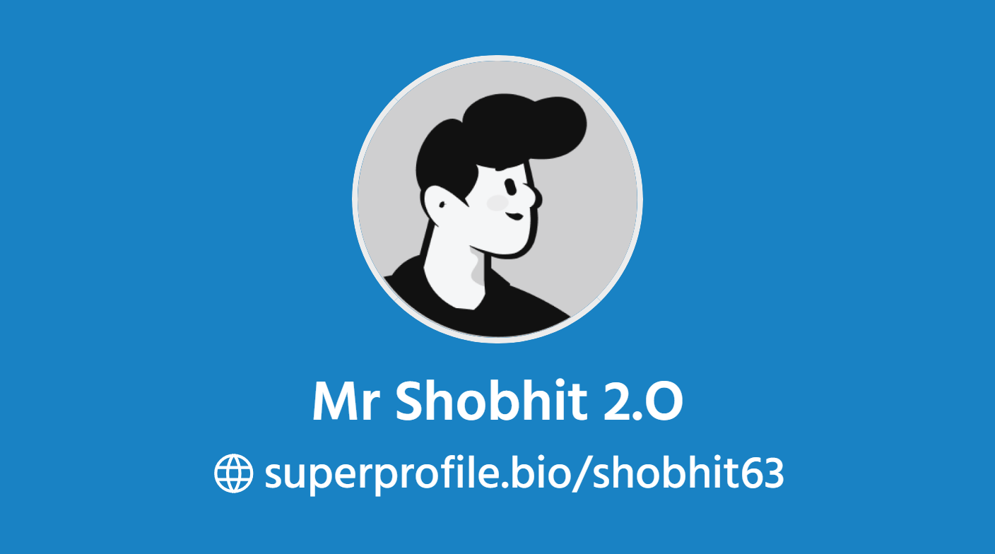 Mr Shobhit 2.O | SuperProfile