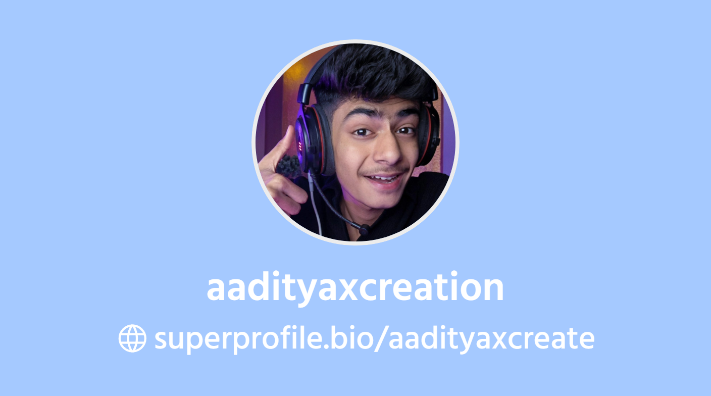 aadityaxcreation | SuperProfile
