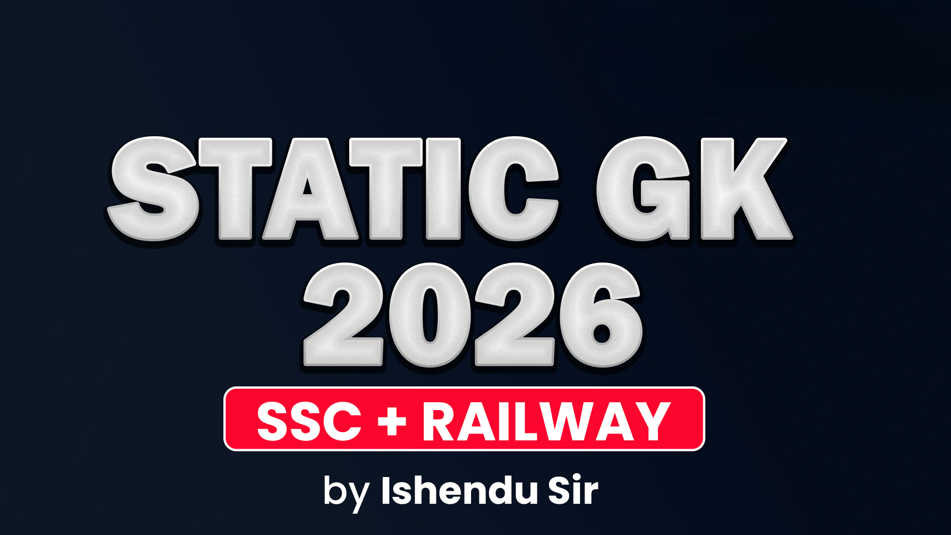 STATIC GK 2026 (SSC + RAILWAY) By Ishendu Sir SimplyCrack Course All Competition Classes